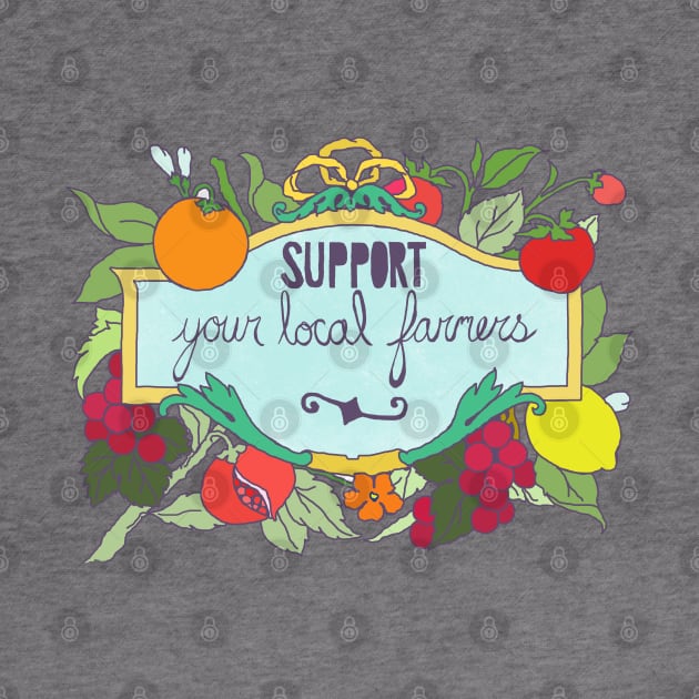 Support Your Local Farmers by FabulouslyFeminist